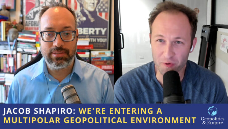 Jacob Shapiro: Çok kutuplu bir jeopolitik ortama giriyoruz