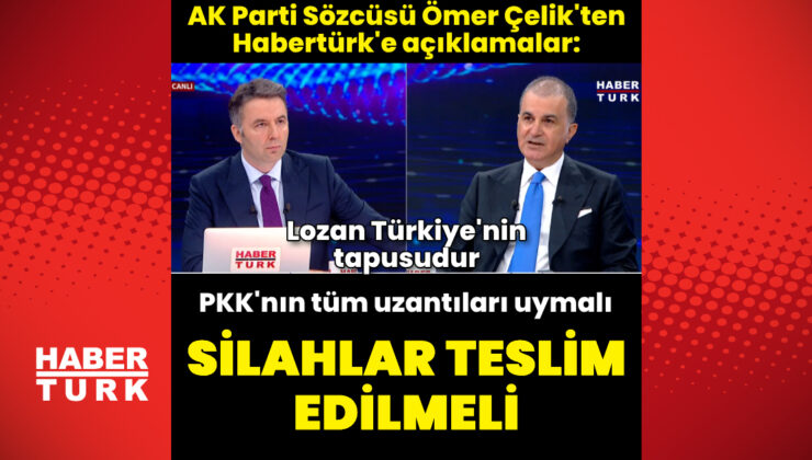 AK Parti Sözcüsü Ömer Çelik’ten Habertürk’e açıklamalar – Son Dakika Haberleri | Son dakika haberleri