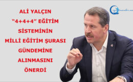 Ali Yalçın, “4+4+4” Eğitim Sisteminin Milli Eğitim Şurası Gündemine Alınmasını Önerdi