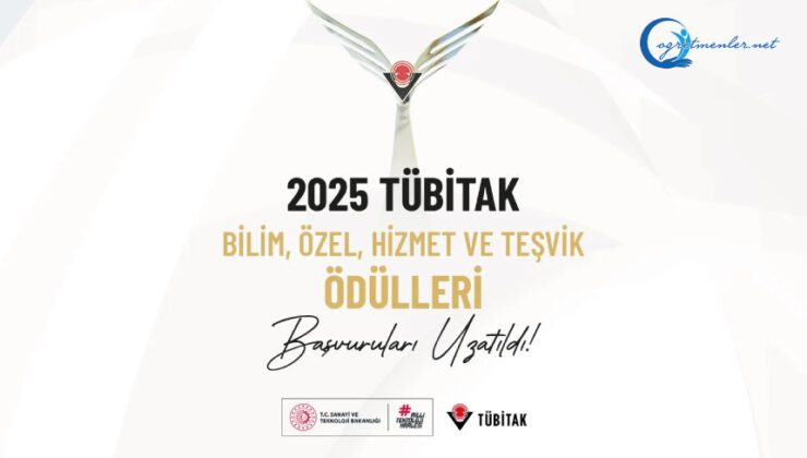 2025 Yılı TÜBİTAK Bilim, Özel, Hizmet ve Teşvik Ödülleri Başvuruları Uzatıldı!