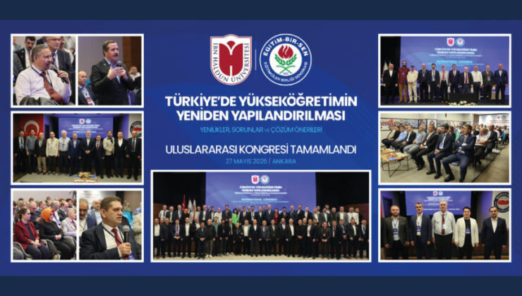 Türkiye’de Yükseköğretimin Yeniden Yapılandırılması: Yenilikler, Sorunlar ve Çözüm Önerileri Uluslararası Kongresi