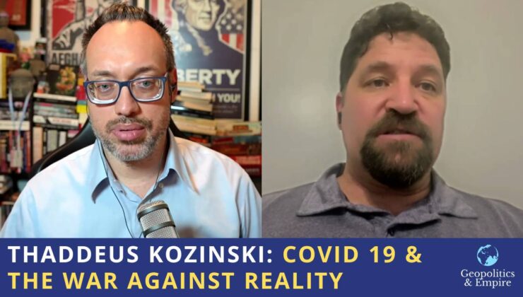 Thaddeus Kozinski: Covid 19 ve Gerçekliğe Karşı Savaş