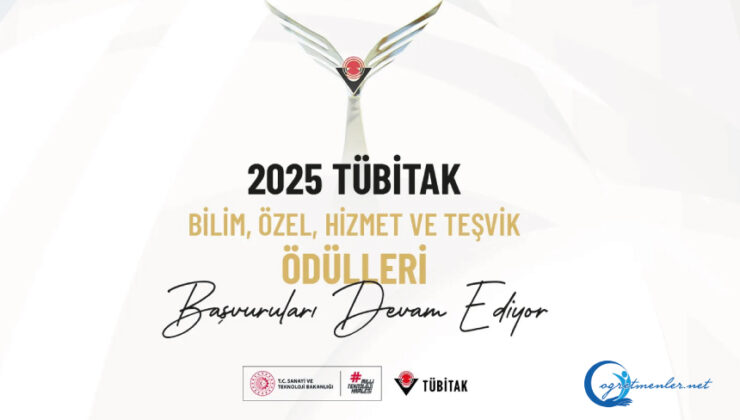 2025 Yılı TÜBİTAK Bilim, Özel, Hizmet ve Teşvik Ödülleri Başvuruları Devam Ediyor!