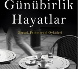 Irvin D. Yalom’a Göre Günübirlik Hayatlar – Kişisel Gelişim – Faik ÖCAL