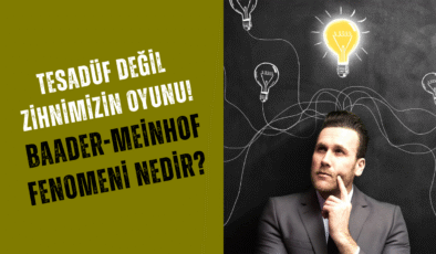 Dün yoktu bugün her yerde! Bunun nedeni Baader-Meinhof Fenomeni