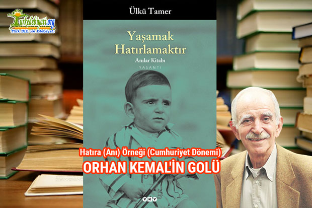 Hatıra (Anı) Örneği: Orhan Kemal’in Golü