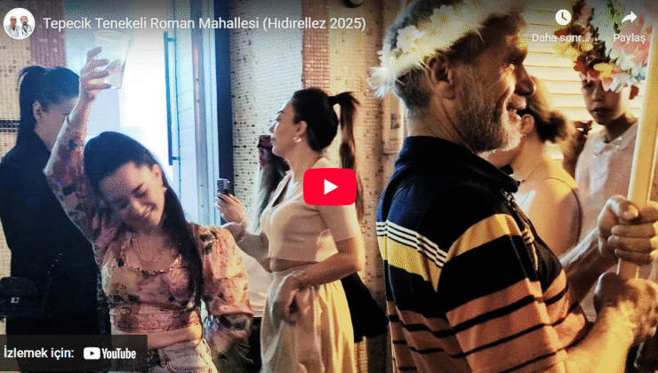 Tepecik Tenekeli Roman Mahallesi-Dr. Devrim Demirel ve Dr. Gaffar Karadoğan (Hıdırellez 2025)