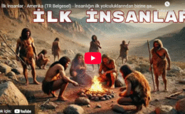 İlk İnsanlar – İnsanlığın ilk yolculuklarından birine şahit olun!