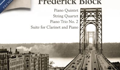 Frederick Block (1899-1945) Oda Müziği: Yeni bir “Sürgünde Müzik” Sürümü