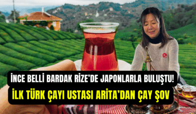 Japonya’nın ilk Türk çay ustası Rize’ye geldi: Yumika Arita’dan tavşan kanı çay tarifi
