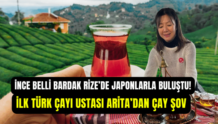 Japonya’nın ilk Türk çay ustası Rize’ye geldi: Yumika Arita’dan tavşan kanı çay tarifi