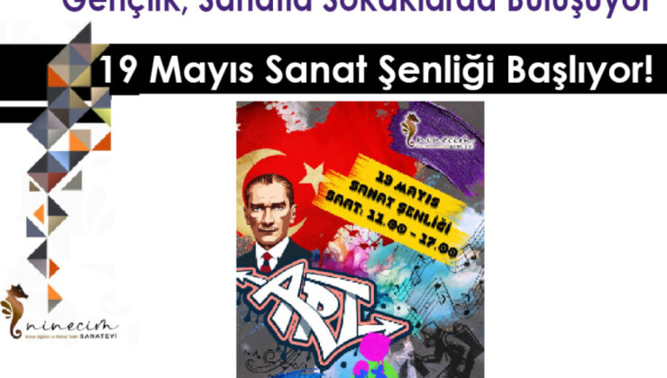 Gençlik, Sanatla Sokaklarda Buluşuyor: 19 Mayıs Sanat Şenliği Başlıyor!