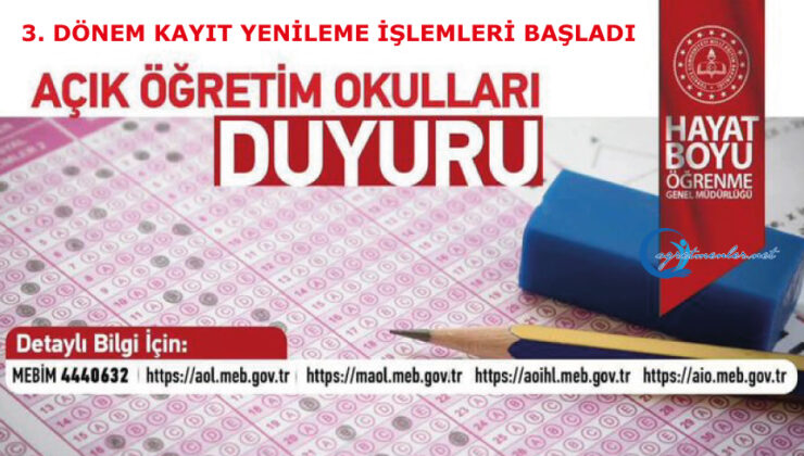 Açık Öğretim Okulları 3. Dönem Kayıt Yenileme İşlemleri başladı