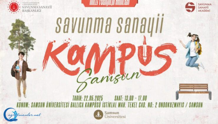 "Savunma Sanayii Kampüs" Devam Ediyor Üçüncü Durağımız Samsun Üniversitesi