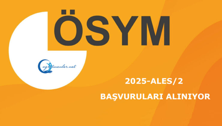 2025-ALES/2: Başvuruları Alınıyor
