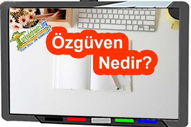 Özgüven Nedir?