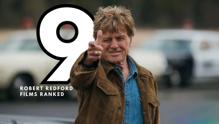 Robert Redford’un Yönetici Başyapıtları: Tüm filmler sıralandı