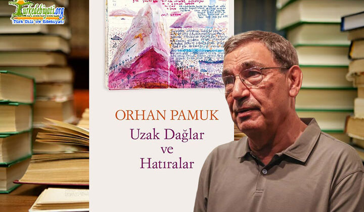 Uzak Dağlar ve Hatıralar (kitap) – Orhan Pamuk