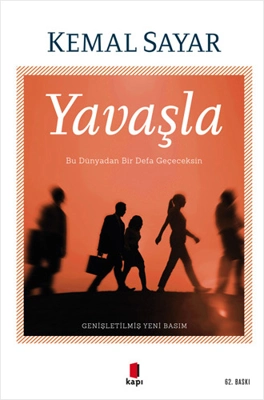 Kemal Sayar ile Yavaşla’mak – Kişisel Gelişim – Faik ÖCAL