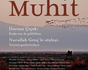 Muhit Dergisi Nisan Sayısında Dursun Çiçek ve Nurullah Gençʼi Kapağa Taşıyor (Mayıs, 2025) – Dergi – Dergihaber