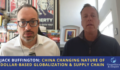 Jack Buffington: Çin Dolar Tabanlı Küreselleşme ve Tedarik Zincirinin Doğası Değişen