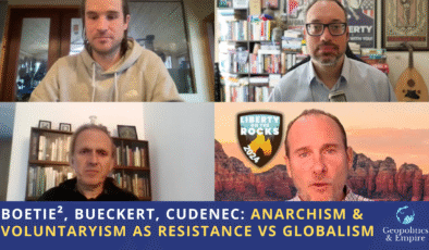 Boetie², Bueckert, Cudenec: Globalist Criminocrasy’ye karşı direniş olarak anarşizm ve gönüllülük