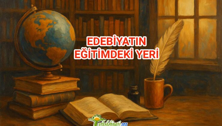 Edebiyatın Eğitimdeki Yeri