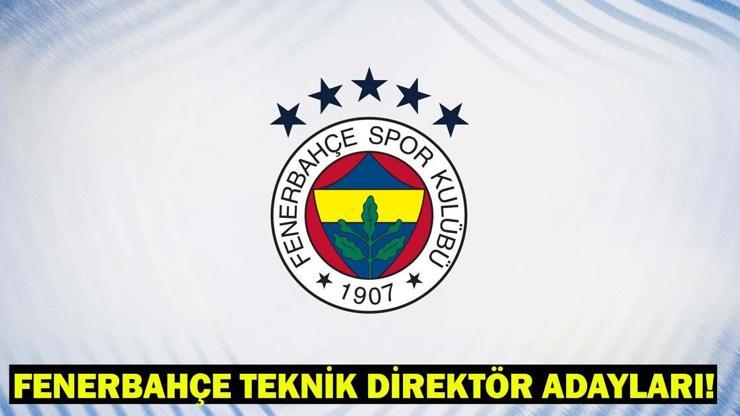 FENERBAHÇE TEKNİK DİREKTÖR ADAYLARI VE SEÇİM TARİHİ 2025! Fenerbahçe yeni teknik direktörü kim olacak?