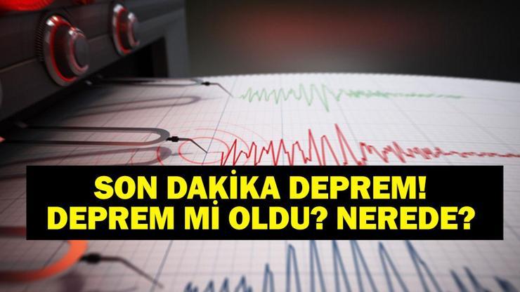SON DAKİKA DEPREM! 17 Eylül Çarşamba deprem mi oldu, nerede, kaç şiddetinde? Son dakika deprem mi oldu? AFAD ve Kandilli Rasathanesi son depremler listesi!