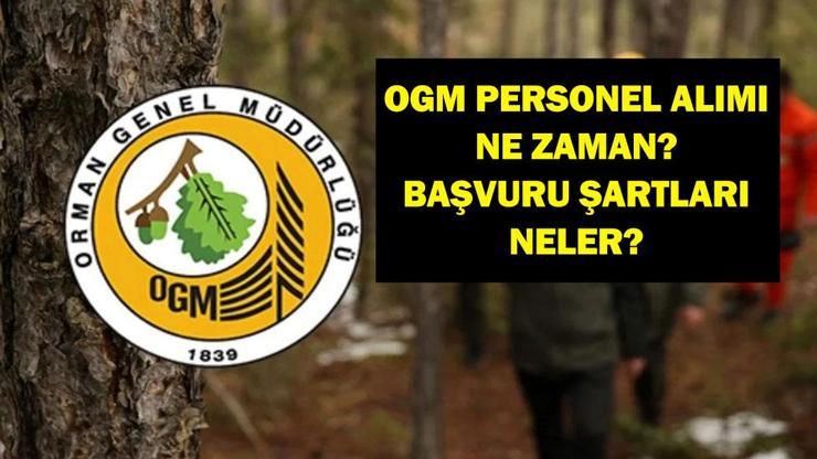 OGM PERSONEL ALIMI EYLÜL: Orman Genel Müdürlüğü (OGM) Personel Alımı Ne Zaman? Başvuru Şartları Neler?