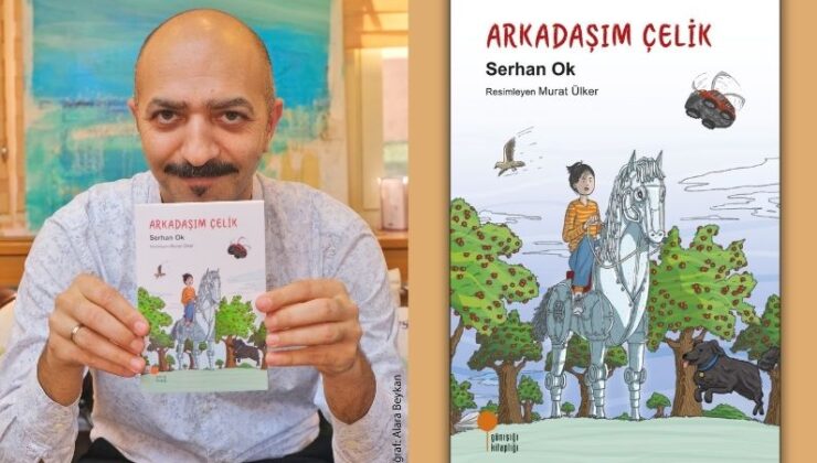 Arkadaşım Çelik: Doğanın ve Teknolojinin Arasında Bir Arayış