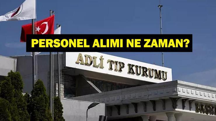 ADLİ TIP PERSONEL ALIMI 2025: Personel Alımı Başvuruları Ne Zaman? Adli Tıp Personel Alımı Başvuru Şartları Neler?