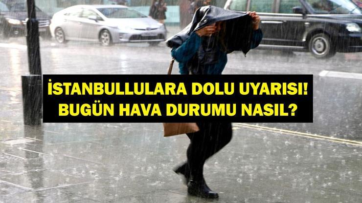 AKOM'DAN İSTANBUL DOLU UYARISI: İstanbul'a Dolu Mu Yağacak? 27 Ekim İstanbul'da Hava Nasıl Olacak? MGM Hava Tahmin Raporları…