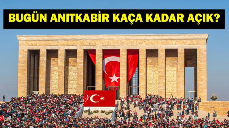 29 EKİM ANITKABİR KAÇA KADAR AÇIK? Bugün Anıtkabir Saat Kaçta Kapanıyor? 2025 Anıtkabir Ziyaret Saatleri…