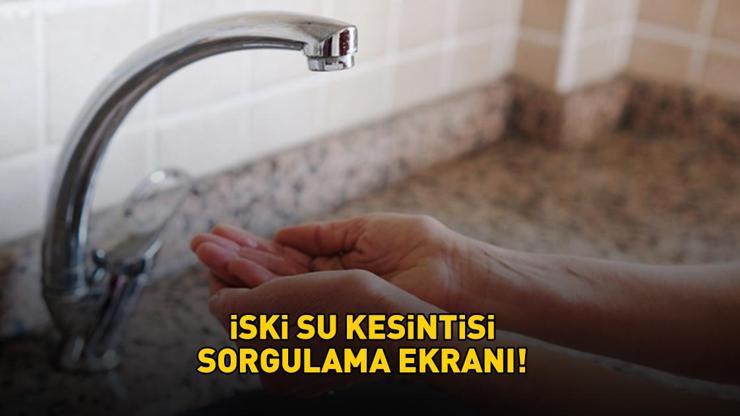 13 Kasım 2025 İstanbul'da sular ne zaman gelecek, saat kaçta? İSKİ İSTANBUL SU KESİNTİSİ SORGULAMA EKRANI!