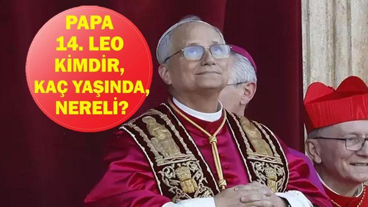PAPA 14. LEO KİMDİR? Papa 14. Leo nereli, kaç yaşında? Papa Türkiye’de nereye gelecek?