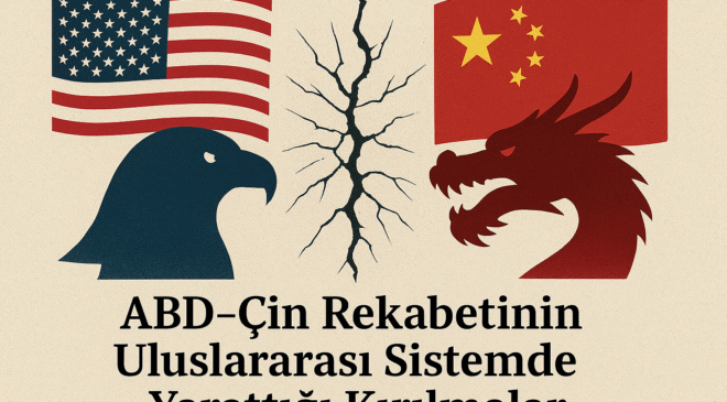Yeni Soğuk Savaş mı? ABD–Çin Rekabetinin Küresel Yansımaları