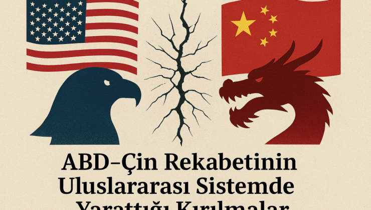 Yeni Soğuk Savaş mı? ABD–Çin Rekabetinin Küresel Yansımaları