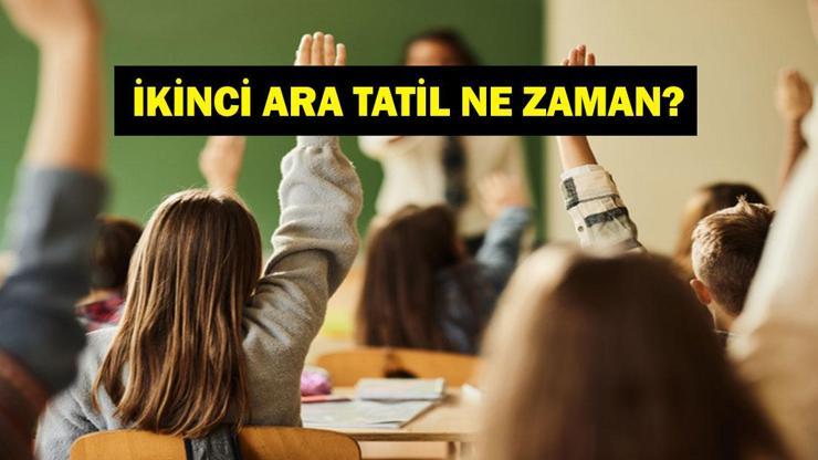 İKİNCİ ARA TATİL NE ZAMAN? 2026 ara tatil tarihleri neler, hangi günler? İşte 2026 MEB tatil takvimi…