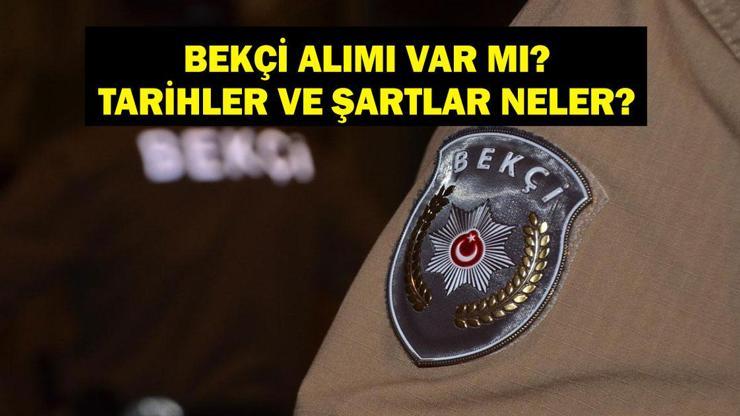 BEKÇİ ALIMI 2025: Bekçi Alımı Var Mı? Bekçi Alım Tarihleri Ne? Başvuru Şartları Neler?