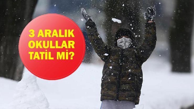 3 ARALIK OKULLAR TATİL Mİ? Çarşamba Okul Var Mı? 3 Aralık Ne Günü? Valilikten Açıklama Geldi Mi?