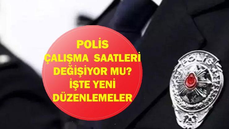 Polis Çalışma Saatleri Değişiyor mu? Emniyet Teşkilatında Yeni Sistem: Bakan Yerlikayadan Polis Çalışma Saatleri Açıklaması!
