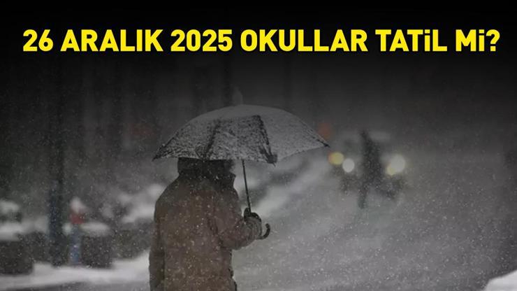 BUGÜN OKULLAR TATİL Mİ? 26 Aralık 2025 valiliklerden kar tatili açıklaması var mı? Bugünden itibaren havalar daha da soğuyacak
