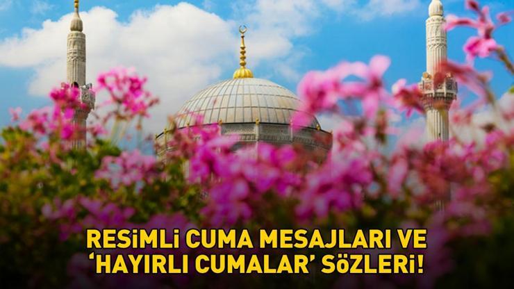 RESİMLİ CUMA MESAJLARI 26 ARALIK 2025 | Anne, Baba, Eş Ve Sevgili İçin WhatsApp İle Instagram'da Paylaşabileceğiniz Hadisli, Dualı, Ayetli Resimli Cuma Mesajları!,