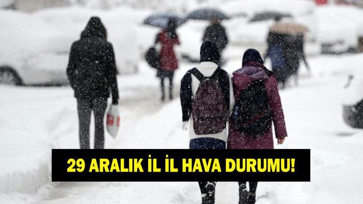 HAVA DURUMU 29 ARALIK TÜM İLLER! Bugün havalar nasıl olacak? Meteoroloji'den uyarı üstüne uyarı!