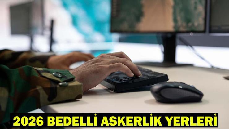 2026 BEDELLİ ASKERLİK YERLERİ NE ZAMAN AÇIKLANACAK? Bedelli askerlik celp dönemleri belli oldu mu? Gözler MSBde!