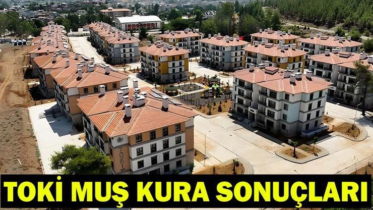 MUŞ TOKİ KURA SONUÇLARI 2026: Muş TOKİ konut kura sonuçları listesi saat kaçta açıklanacak?