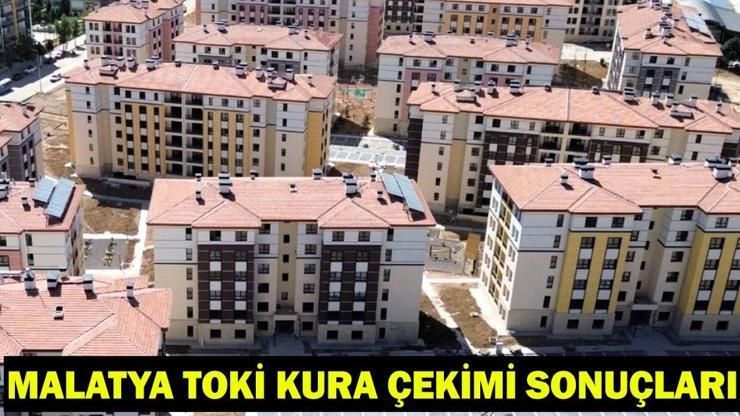TOKİ MALATYA KURA ÇEKİMİ SONUÇLARI | Malatya Konut Kura Sonuçları Asil ve Yedek İsim Listesi Açıklandı mı?