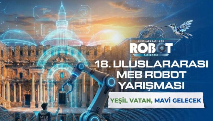 18. Uluslararası MEB Robot Yarışması 68 Mayıs'ta düzenlenecek