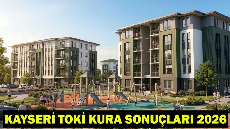 KAYSERİ TOKİ KURA SONUÇLARI 2026| TOKİ Kayseri kura sonuçları asil-yedek isim listesi açıklandı mı? Kayseri TOKİ kura sonucu son dakika!